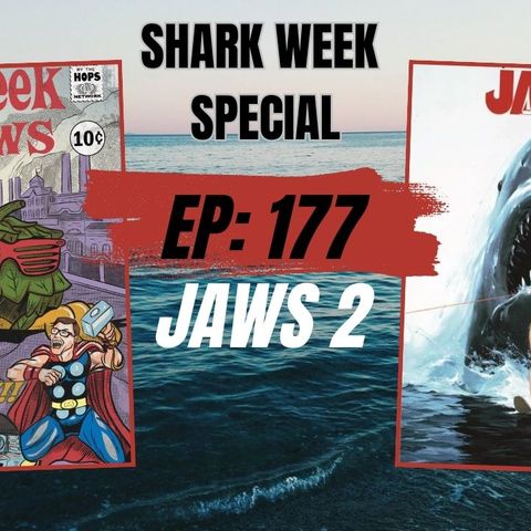 Ep 177 shark week featuring Jaws 2
