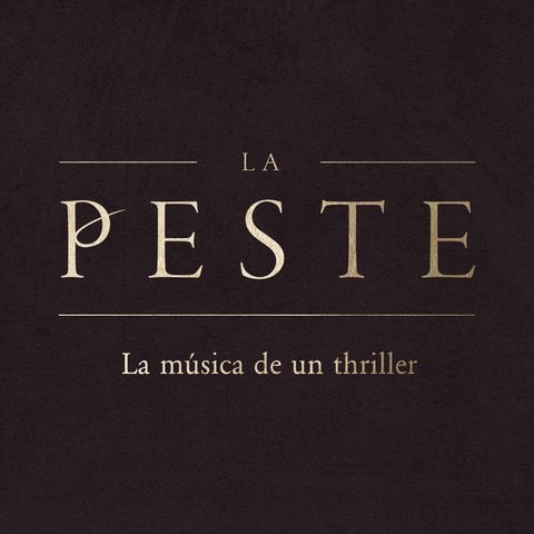La Peste: La música de un thriller (Julio de la Rosa)