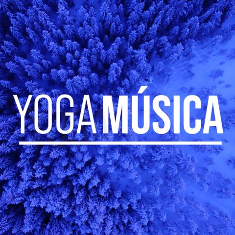 MÚSICA para la PRÁCTICA DIARIA de YOGA