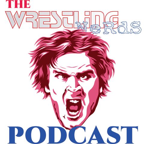 Wrestling Nerds Podcast - Episode 1