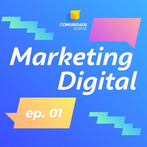 EP 01 - Dia a dia dos negócios digitais