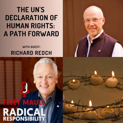 EP 129: The UN's Declaration of Human Rights: A Path Forward | Richard Reoch