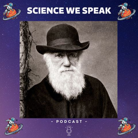 45 | Charles Darwin and Revolution of Biology