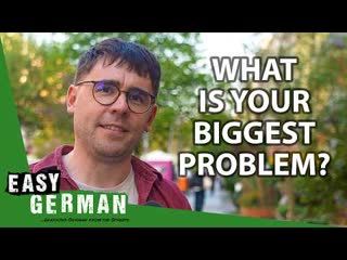 Asking Berliners About Their Problems   Easy German 605