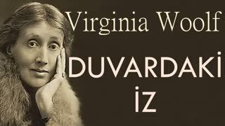 Duvardaki İz  Virginia Woolf sesli kitap tek parça