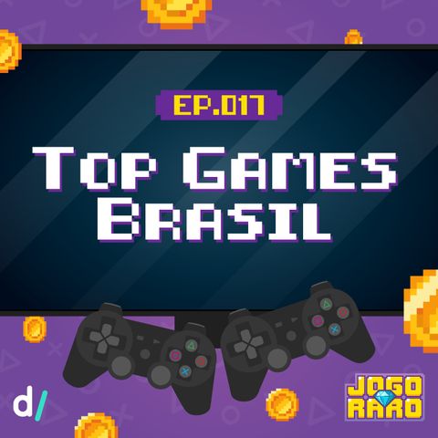 Ep. 17 - O maior grupo de vendas de jogos do Brasil