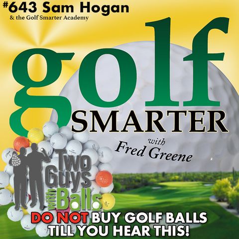 DO NOT Buy Golf Balls Till You Hear This Conversation with Sam Hogan