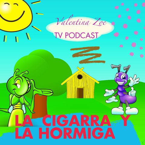LA CIGARRA Y LA HORMIGA🦗🐜 Narración Infantil Valentina Zoe | La Hormiga y La Cigarra Cuento Infantil
