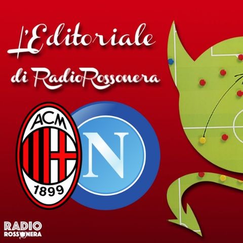 L'Editoriale di #MilanNapoli 0-1 | Un Milan al tappeto...in fuorigioco attivo