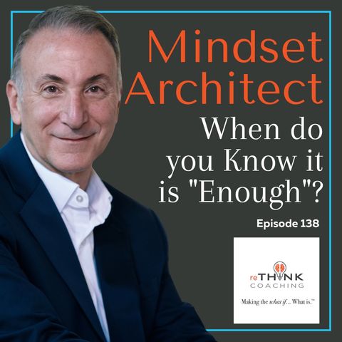 When do you Know it is "Enough"?