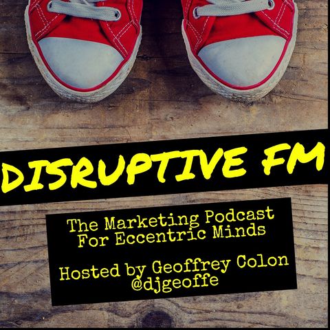 Disruptive FM: Episode 31 The Intimacy of Earbuds