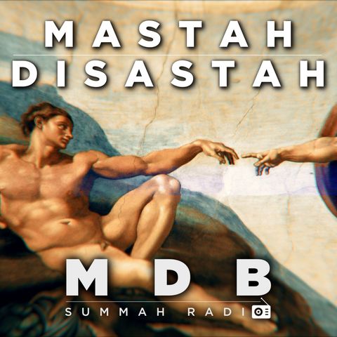 MDB Summah Radio | Ep. 15 "Mastah Disastah"