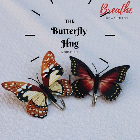 The Butterfly Hug Meditation