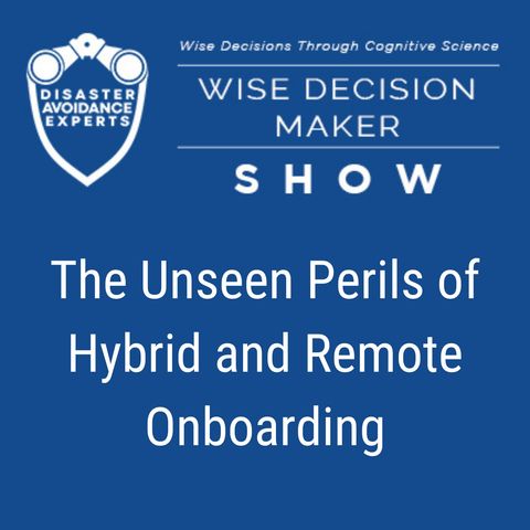 #252: The Unseen Perils of Hybrid and Remote Onboarding