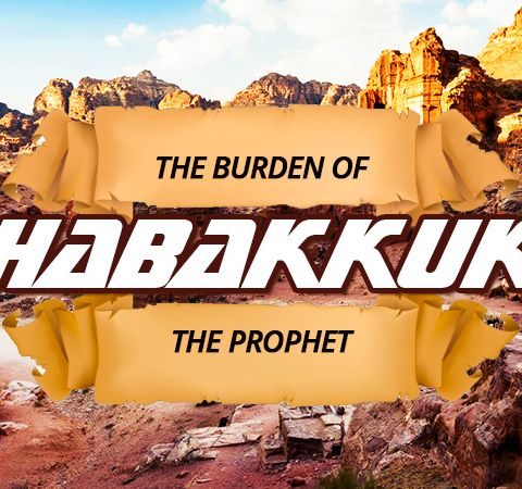 NTEB RADIO BIBLE STUDY: The Burden Of Habakkuk Is The Time Of Jacob's Trouble And The Second Coming Of Jesus Christ At Battle Of Armageddon