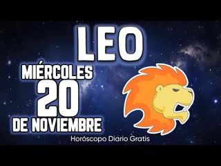 Leo 20 DE NOVIEMBRE 2024 ♌ - Horóscopo diario 🔮