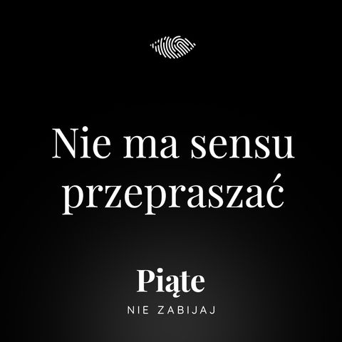 77. Nie ma sensu przepraszać. Małgorzata Rozumecka