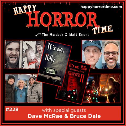 Ep 228: Interview w/Dave McRae & Bruce Dale, Co-Writers/Directors/Producers of “It’s Me, Billy” & “It’s Me, Billy Chapter 2”