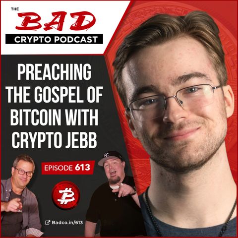 Preaching the Gospel of Bitcoin with Crypto Jebb