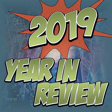 Best & Worst of 2019 - A Geek Year in Review