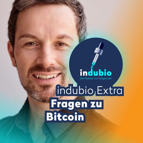 Indubio Extra - Fragen zu Bitcoin