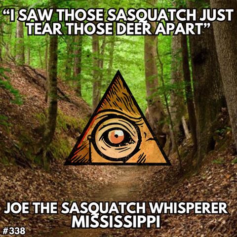 "I Watched Those Sasquatch Tear Those Deer Apart" | Return of Joe The Sasquatch Whisperer