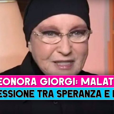 Eleonora Giorgi, Malattia: La Difficile Confessione tra Speranza e Paura!