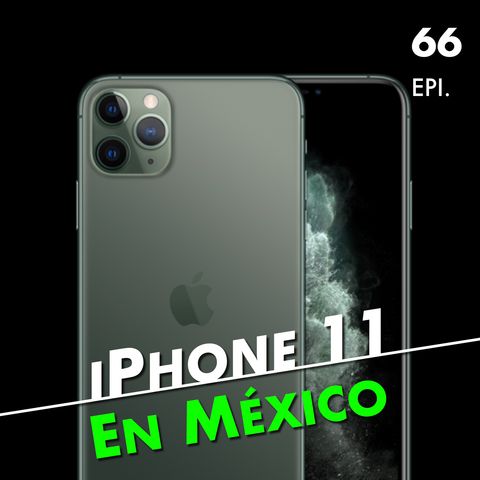 iPhone 11 en México: todo lo que tienes que saber.