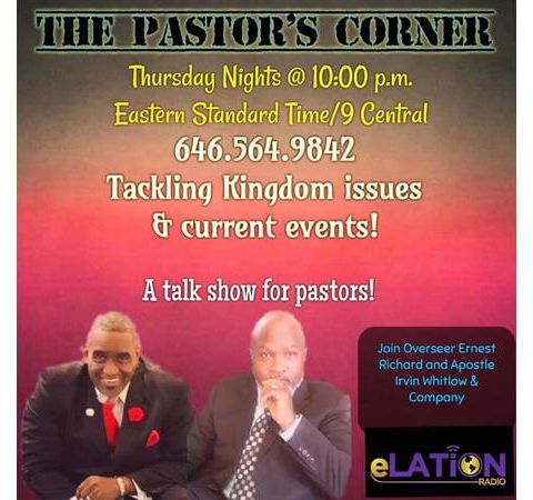 The Pastor's Corner with Elder Richard and Apostle Whitlow