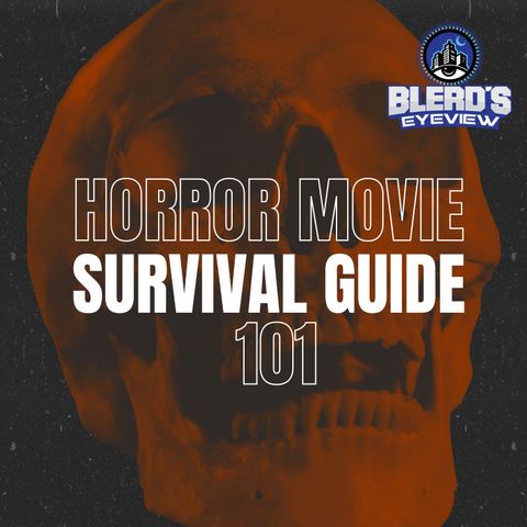 S14E014:: HORROR MOVIE SURVIVAL GUIDE 101