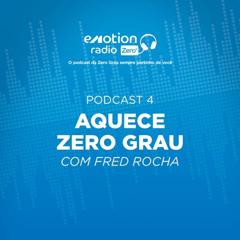 Aquece Zero Grau Com Fred Rocha