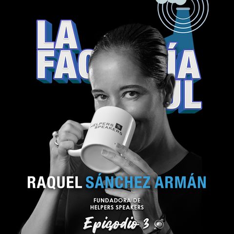 Episodio 3 (T5): Raquel Sánchez Armán, oratoria top en LinkedIn