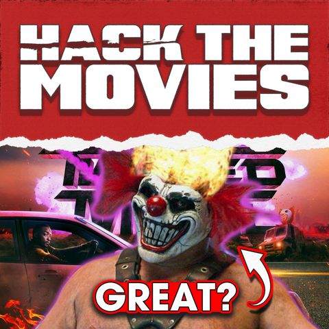 Is The Twisted Metal Series Great? - Hack The Movies LIVE (#233)