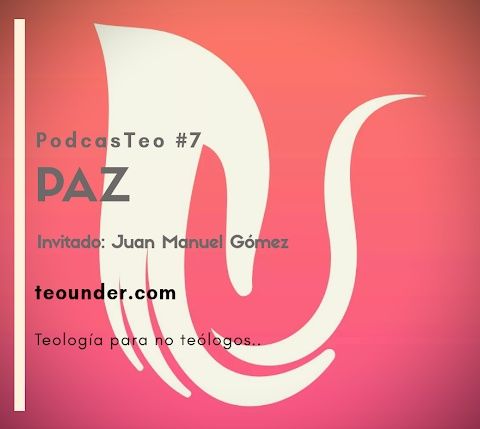 PodcasTeo7 - Paz
