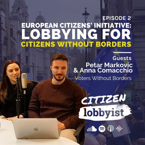 Ep. 2 I European Citizens' Initiative: lobbying for citizens without borders