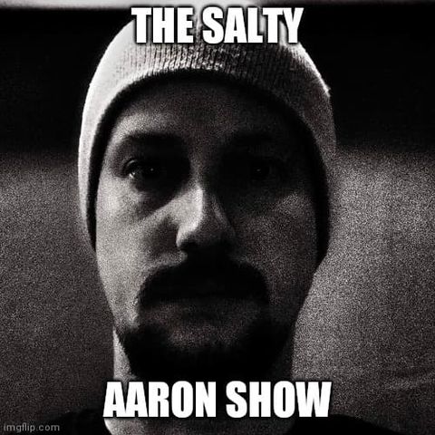 Salty Aaron With Friends Live Ep 1