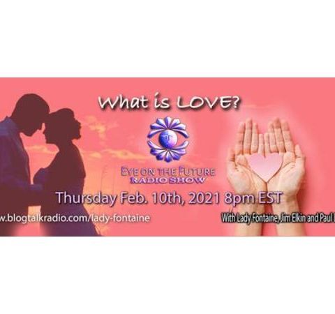 VALENTINE's DAY SPECIAL - What is Love?