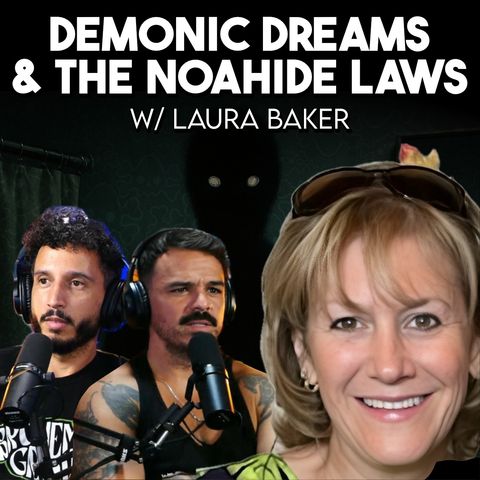 192: Dreams, Demons & Deliverance w/ Laura Baker