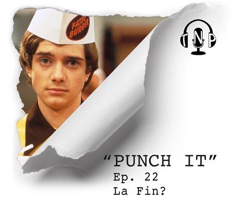 Punch It 22 - La Fin?
