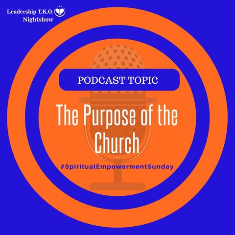 The Purpose of the Church | Lakeisha McKnight