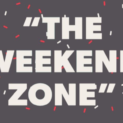 The Weekend Zone (Episode 4)