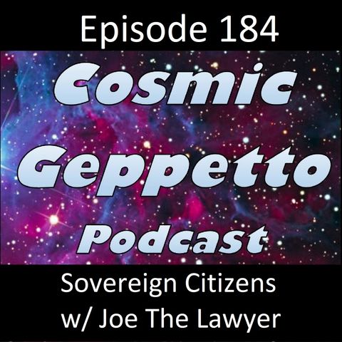 Episode 184 - Sovereign Citizens w/ Joe The Lawyer