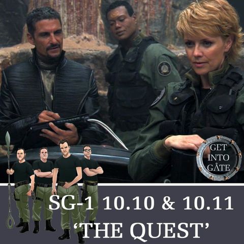 Episode 247: The Quest (SG-1 10.10 & 10.11)