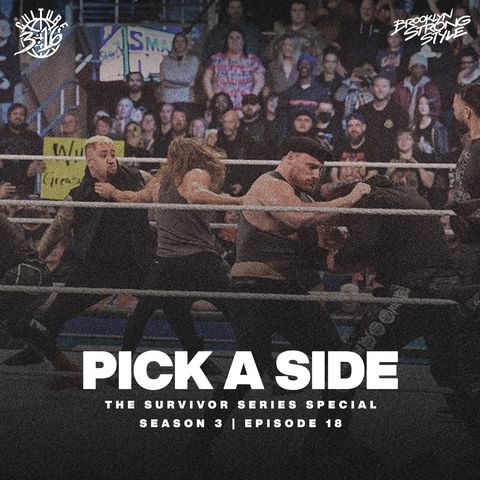 Pick A Side (The Survivor Series Special)