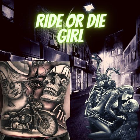 Biker-Wives What is a Ride or Die Girl