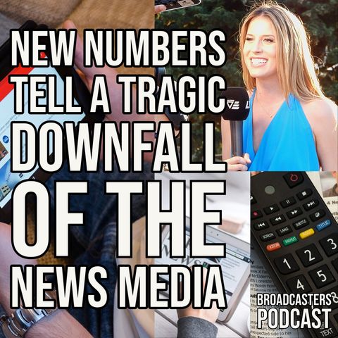New Numbers Tell A Tragic Downfall of The News Media BP073021-185