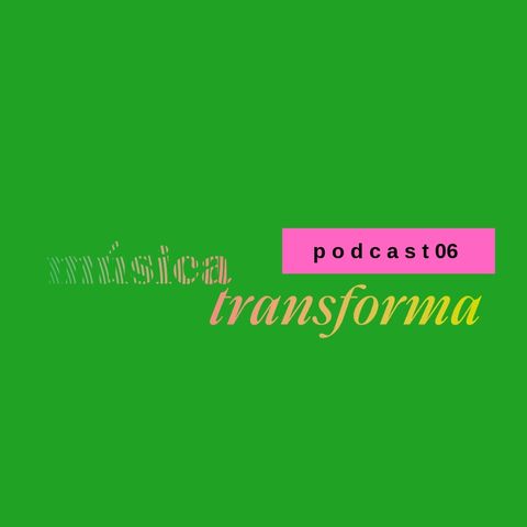 Música Transforma podcast 06 -  Dudu Maia, grammy, produção,  bandolim, Anat Cohen e Trio Brasileiro.