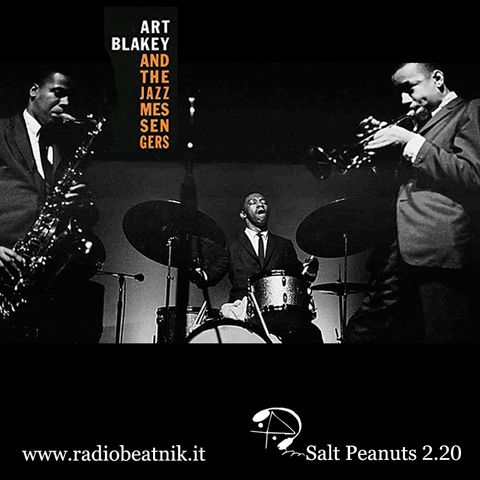 Salt Peanuts Ep. 2.20 Art Blakey and Jazz Messangers