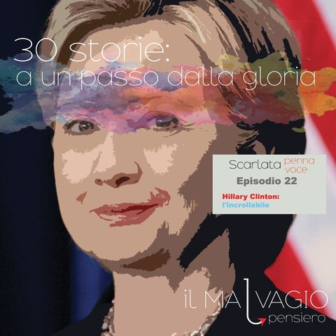 22 - Hillary Clinton: l'incrollabile