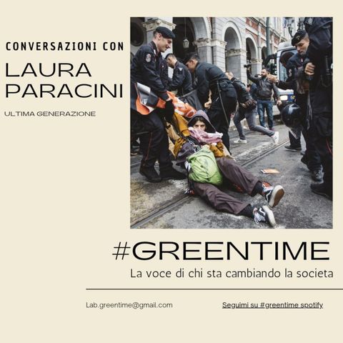 #Greentime - 12 - Laura Paracini - Ultima Generazione